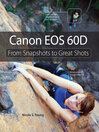 Canon EOS 60D (eBook): From Snapshots to Great Shots